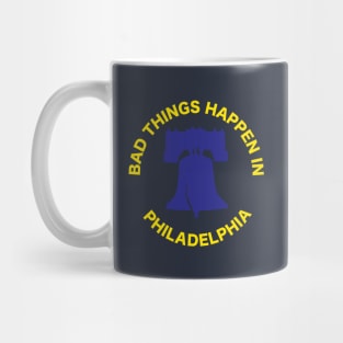 Bad Things Happen... (colors of Philly city flag) Mug